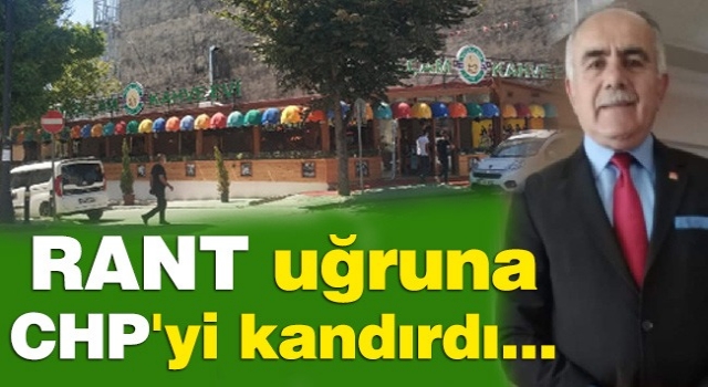 RANT uğruna CHP'yi kandırdı...